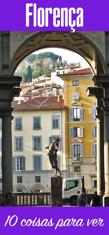 10 coisas para ver e rever em Florença
