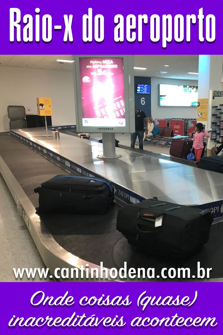 Situações inacreditáveis (ou quase) que acontecem nas filas nos raio-x nos aeroportos. Alguns que presenciamos e outros contados por viajantes.