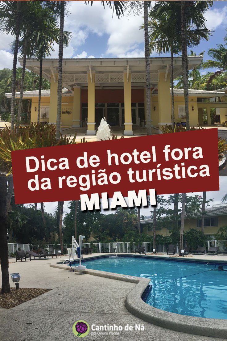 Dica de hotel em Miami fora da área turística
