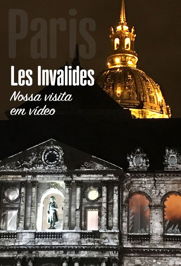 Vïdeo com nossa visita ao Les Invalides em Paris