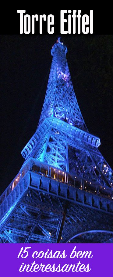 Curiosidades sobre a Torre Eiffel