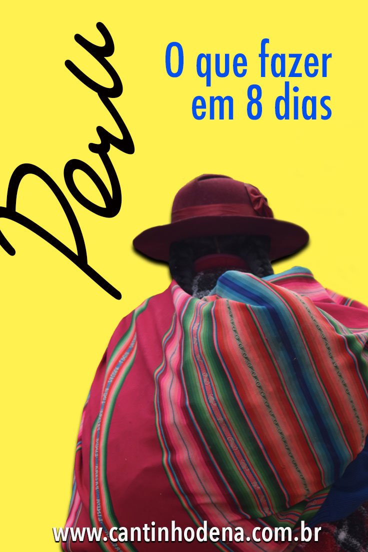 Roteiro de 8 dias de viagem para o Peru