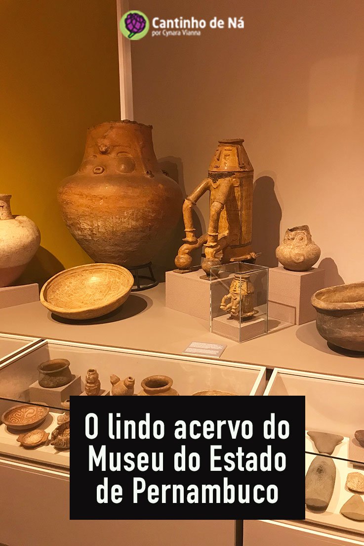 Vem conhecer o Museu do Estado de Pernambuco