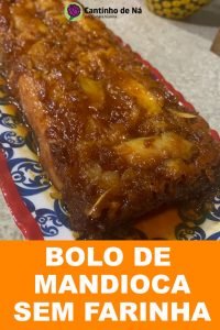 Receita de bolo de mandioca sem farinha